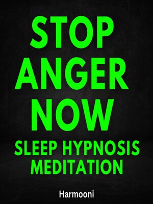 cover image of Stop Anger Now Sleep Hypnosis Meditation